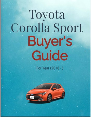toyota corolla sport buyers guide (2018-)